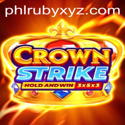 Crownstrike: The New Gaming Sensation with PHLRUBY