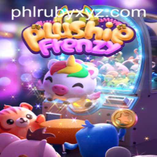 Discover the Excitement of PlushieFrenzy and Unleash the Power of PHLRUBY