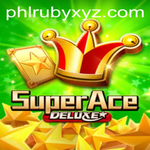 SuperAceDeluxe: A Thrilling Gaming Experience with a Twist of PHLRUBY